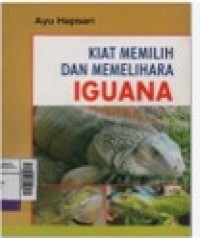 Image of Kiat Memilih dan Memelihara Iguana