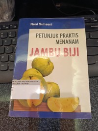 Image of Petunjuk Praktis Menanam Jambu Biji