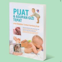 Image of PIJAT & ASUPAN GIZI TEPAT UNTUK MELEJITKAN TUMBUH KEMBANG ANAK
